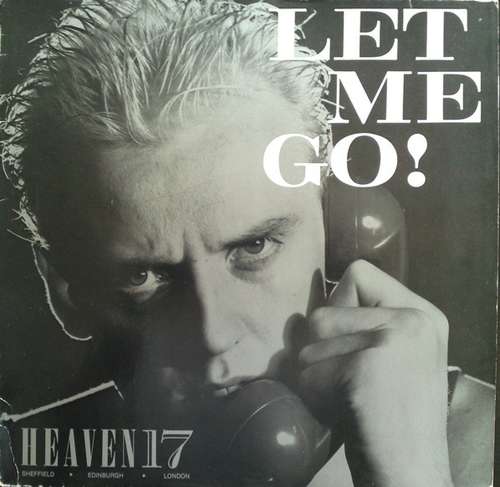 Cover Heaven 17 - Let Me Go! (12) Schallplatten Ankauf