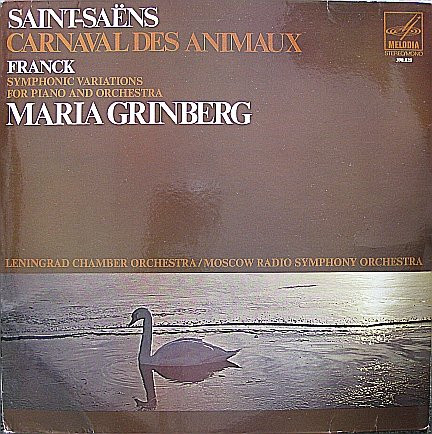 Cover Leningrad Chamber Orchestra, Moscow Radio Symphony Orchestra*, Saint-Saëns*, Franck*, Maria Grinberg - Saint-Saens - Carnaval Des Animaux, Franck - Symphonic Variations For Piano And Orchestra (LP, Album) Schallplatten Ankauf