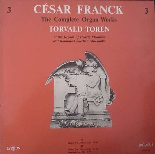 Cover César Franck, Torvald Torén - The Complete Organ Works 3, At The Organs Of Hedvig Eleonora And Katarina Churches, Stockholm  (LP) Schallplatten Ankauf