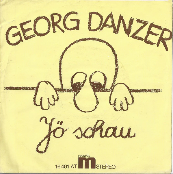 Cover Georg Danzer - Jö Schau / Ihr Kents Mi (7, Single) Schallplatten Ankauf
