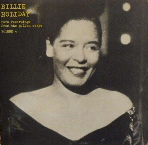 Cover Billie Holiday - Rare Recordings From The Golden Years - Volume 4 (LP, Comp) Schallplatten Ankauf