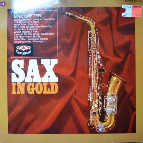 Cover Max Greger And His Orchestra* - Sax In Gold (LP, Album, RE) Schallplatten Ankauf