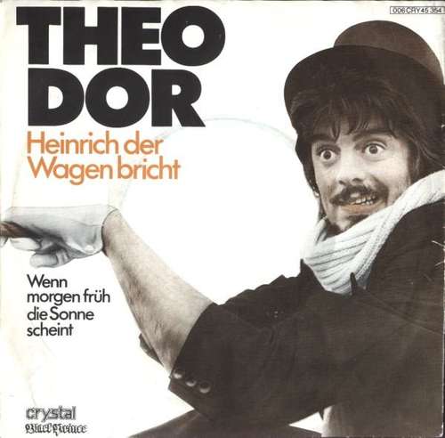 Cover Theo Dor - Heinrich Der Wagen Bricht (7, Single) Schallplatten Ankauf