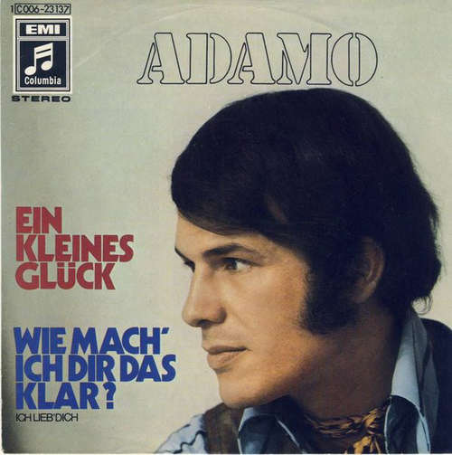 Cover Adamo - Ein Kleines Glück / Wie Mach' Ich Dir Das Klar? (Ich Lieb' Dich) (7, Single) Schallplatten Ankauf