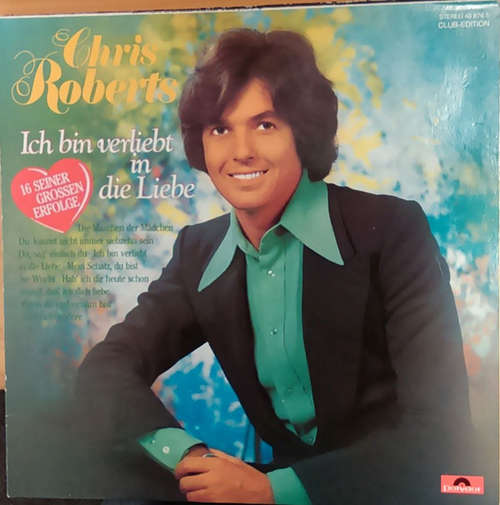 Cover Chris Roberts - Ich Bin Verliebt In Die Liebe (LP, Comp, Club) Schallplatten Ankauf