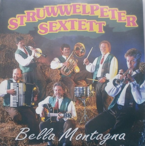 Cover Struwwelpeter Sextett - Bella Montagna (7, Single) Schallplatten Ankauf