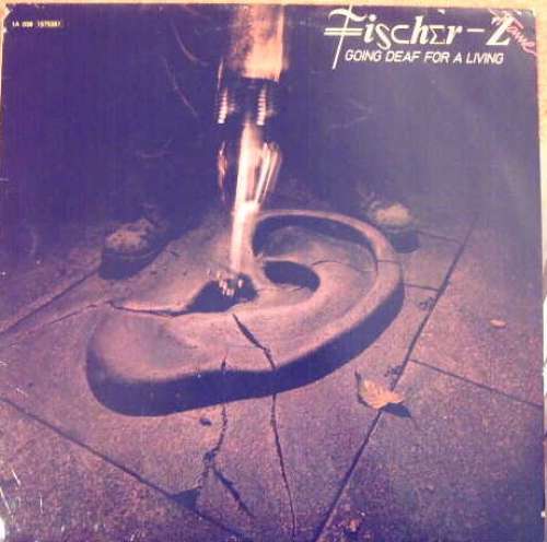 Cover Fischer-Z - Going Deaf For A Living (LP, Album, RE) Schallplatten Ankauf