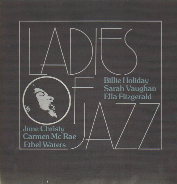 Cover Billie Holiday, Sarah Vaughan, Ella Fitzgerald, June Christy, Carmen McRae, Ethel Waters - Ladies Of Jazz  (LP, Comp + LP, Comp + LP, Album + LP, Album + LP, ) Schallplatten Ankauf