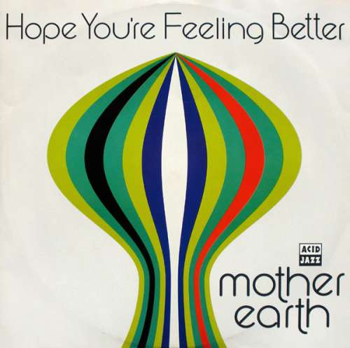 Cover Mother Earth - Hope You're Feeling Better (12, Single) Schallplatten Ankauf