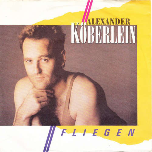 Cover Alexander Köberlein* - Fliegen (7, Single) Schallplatten Ankauf