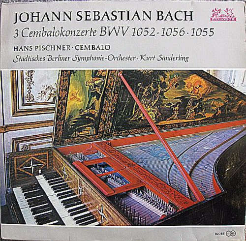Cover Bach* - Kurt Sanderling - Hans Pischner - Städtischer Berliner Symphonie-Orchester* - 3 Cembalokonzerte  BWV 1052, 1056, 1055 (LP, Album) Schallplatten Ankauf