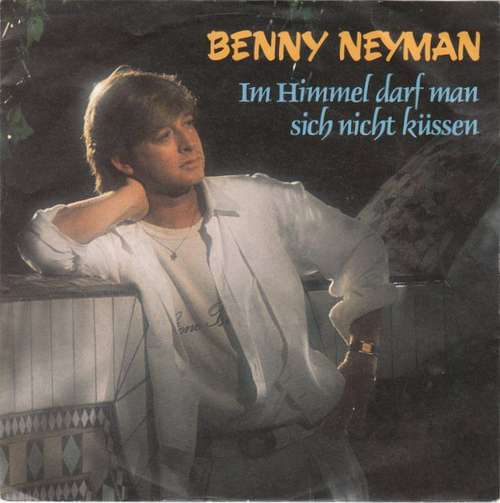 Cover Benny Neyman - Im Himmel Darf Man Sich Nicht Küssen (7, Single) Schallplatten Ankauf