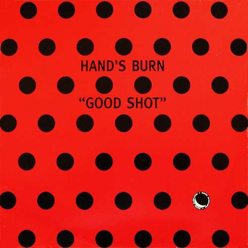 Cover Hand's Burn - Good Shot (12) Schallplatten Ankauf