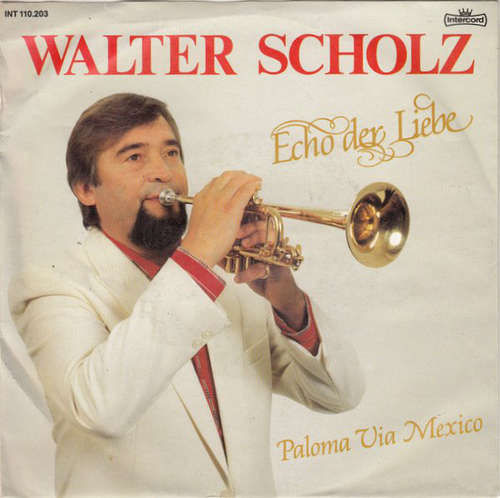 Cover Walter Scholz - Echo Der Liebe (7, Single) Schallplatten Ankauf