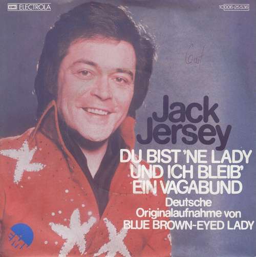 Cover Jack Jersey - Du Bist 'ne Lady Und Ich Bleib' Ein Vagabund (Blue Brown-Eyed Lady) (7, Single) Schallplatten Ankauf