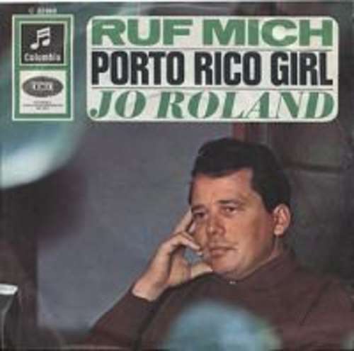 Cover Jo Roland - Ruf Mich / Porto Rico Girl (7, Single) Schallplatten Ankauf
