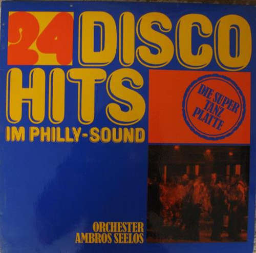 Bild Orchester Ambros Seelos - 24 Disco Hits Im Philly Sound (LP, Album) Schallplatten Ankauf