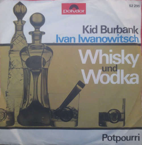 Cover Kid Burbank Und Ivan Iwanowitsch - Whisky Und Wodka - Potpourri (7, Single) Schallplatten Ankauf