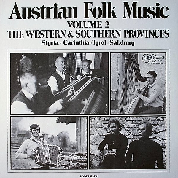 Cover Various - Austrian Folk Music Volume 2 - The Western And Southern Provinces (Styria, Carinthia, Tyrol, Salzburg) (LP, Comp) Schallplatten Ankauf