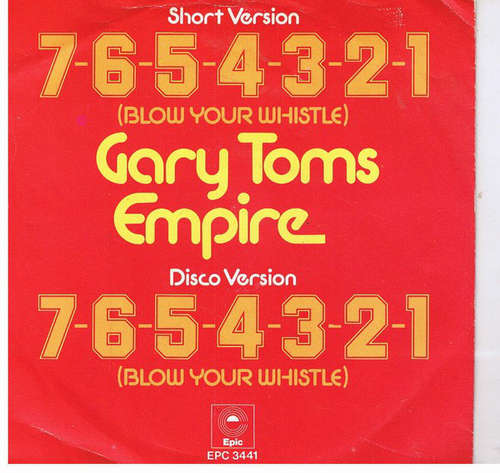 Cover Gary Toms Empire - 7-6-5-4-3-2-1 (Blow Your Whistle) (7, Single) Schallplatten Ankauf