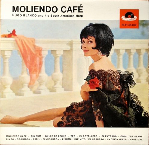 Cover Hugo Blanco And His South American Harp* - Moliendo Café (LP, Comp, Mono) Schallplatten Ankauf
