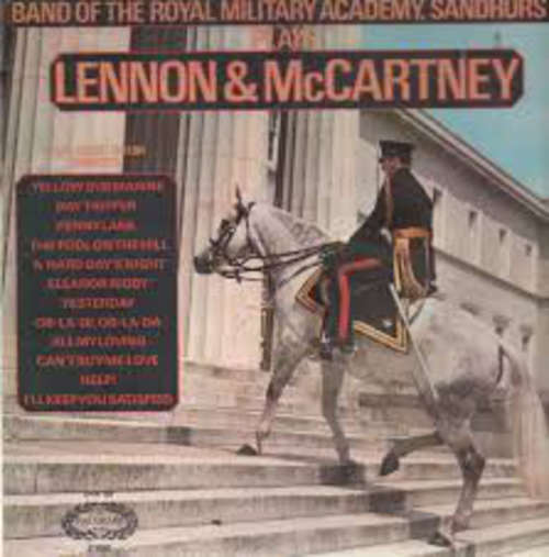 Cover Band Of The Royal Military Academy, Sandhurst Plays Lennon & McCartney* - Band Of The Royal Military Academy, Sandhurst Plays Lennon & McCartney (LP) Schallplatten Ankauf