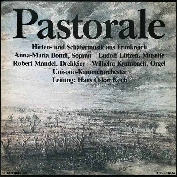 Cover Anna-Maria Bondi, Ludolf Lützen, Robert Mandel, Wilhelm Krumbach, Unisono-Kammerorchester, Hans Oskar Koch - Pastorale (Hirten- Und Schäfermusik Aus Frankreich) (2xLP) Schallplatten Ankauf