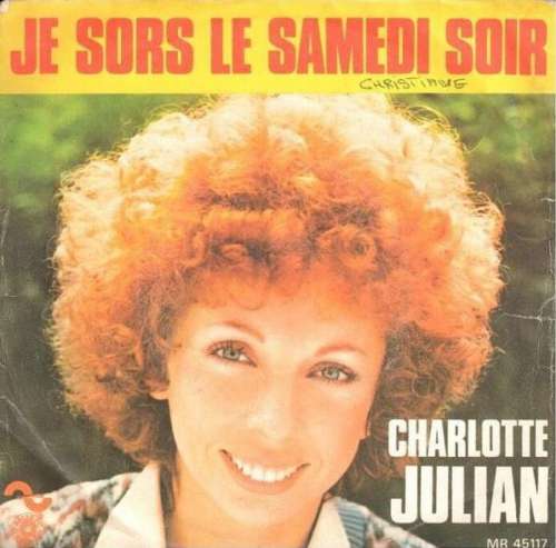 Cover Charlotte Julian - Je Sors Le Samedi Soir (7, Single) Schallplatten Ankauf