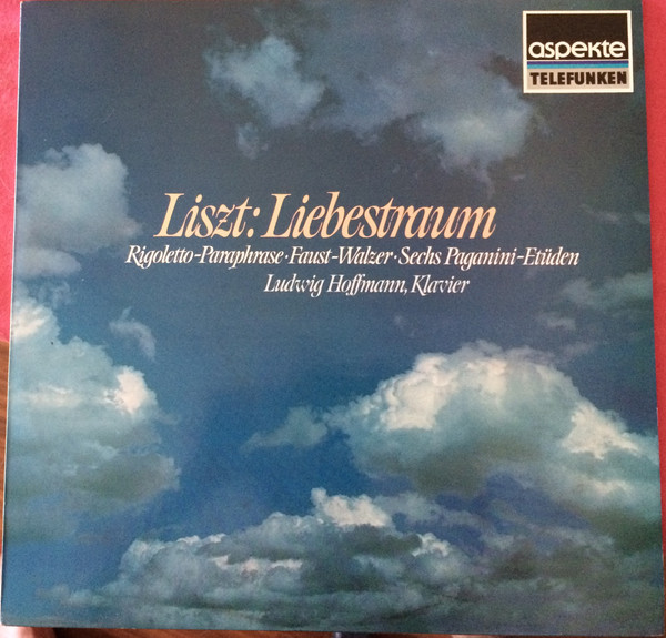 Cover Franz Liszt - Ludwig Hoffmann - Liebestraum | Rigoletto-Paraphrase | Faust-Walzer | Sechs Paganini-Etüden (LP) Schallplatten Ankauf
