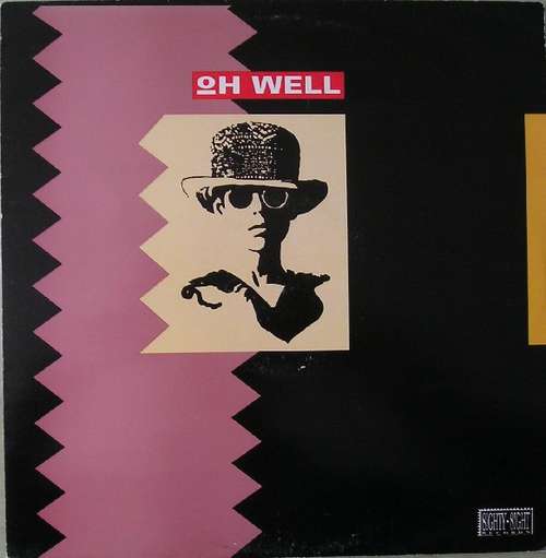 Cover Oh Well - Oh Well (12) Schallplatten Ankauf