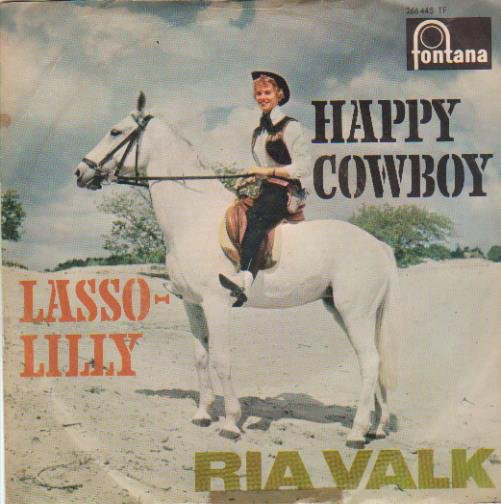Cover Ria Valk - Happy Cowboy / Lasso-Lilly (7, Single) Schallplatten Ankauf