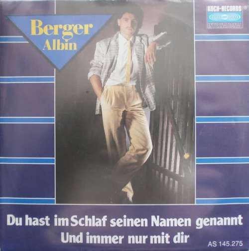 Bild Albin Berger - Du Hast Im Schlaf Seinen Namen Genannt (7, Single) Schallplatten Ankauf