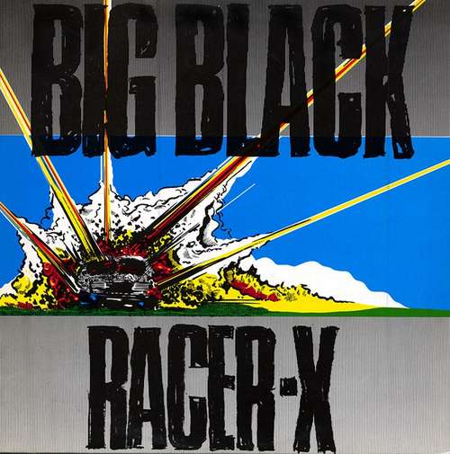 Cover Big Black - Racer-X (12, EP) Schallplatten Ankauf