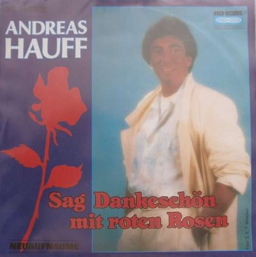 Cover Andreas Hauff - Sag' Dankeschön Mit Roten Rosen (Neuaufnahme) (7, Single) Schallplatten Ankauf
