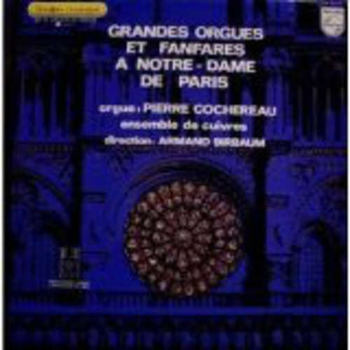 Cover Pierre Cochereau, Maurice André - Grandes Orgues Et Fanfares A Notre Dame De Paris (LP) Schallplatten Ankauf