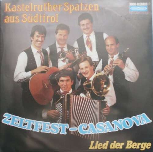 Cover Kastelruther Spatzen - Zeltfest-Casanova (7, Single) Schallplatten Ankauf