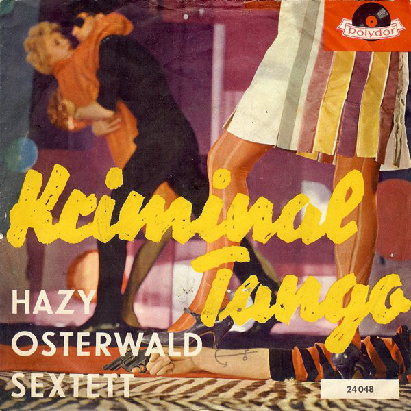 Bild Hazy Osterwald Sextett - Kriminal Tango (7, Single, Mono) Schallplatten Ankauf