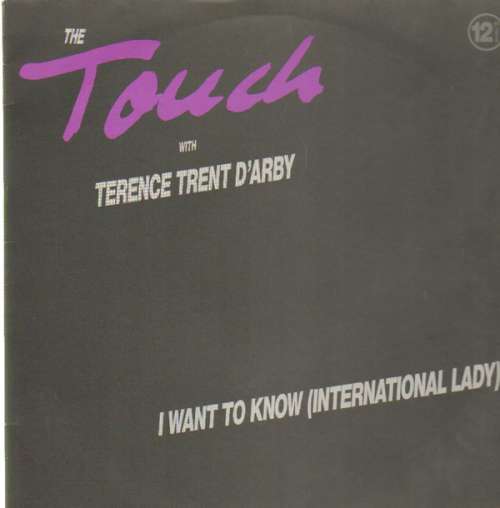 Cover The Touch with Terence Trent D'Arby - I Want To Know (International Lady) (12, Maxi) Schallplatten Ankauf