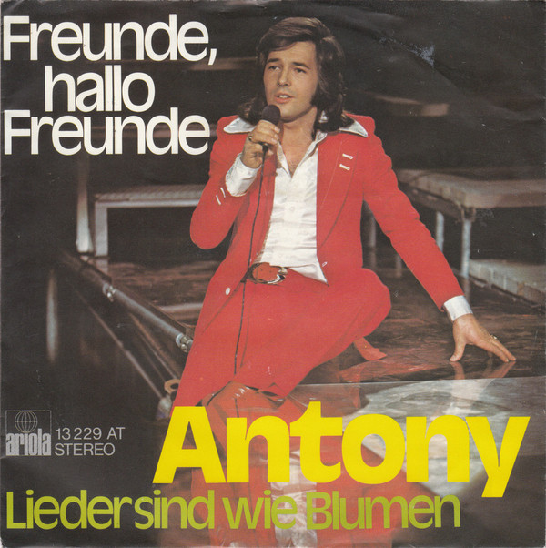 Cover Antony* - Freunde, Hallo Freunde (7, Single) Schallplatten Ankauf