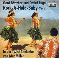 Cover Gerd Böttcher Und Detlef Engel - Rock-A-Hula-Baby / In Der Twist-Spelunke Von Mac Miller (7, Single) Schallplatten Ankauf