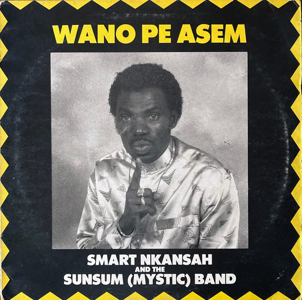 Cover Smart Nkansah  And The Sunsum (Mystic) Band* - Wano Pe Asem (LP, Album) Schallplatten Ankauf