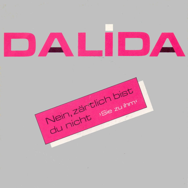 Cover Dalida - Nein, Zärtlich Bist Du Nicht (Sie Zu Ihm) (7, Single) Schallplatten Ankauf