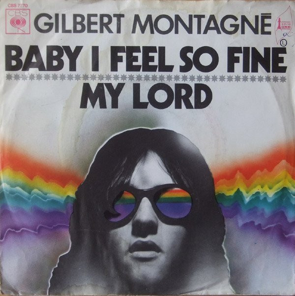 Cover Gilbert Montagné - Baby I Feel So Fine / My Lord (7, Single) Schallplatten Ankauf