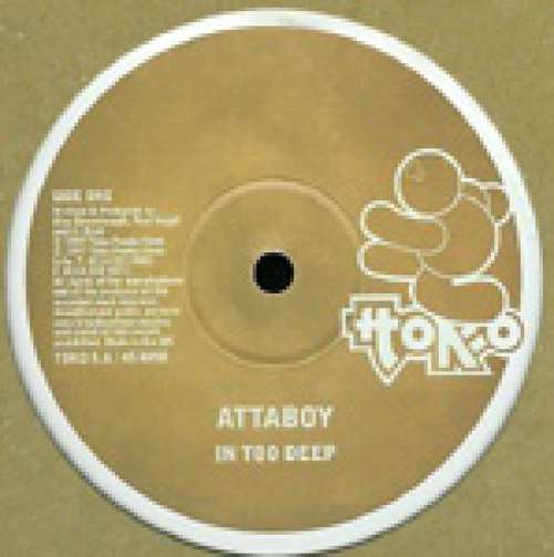 Cover Attaboy - In Too Deep / In Deeper (12) Schallplatten Ankauf