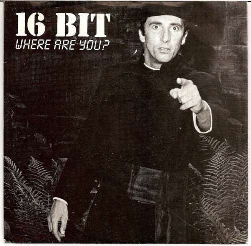 Cover 16 Bit - Where Are You? (7, Single) Schallplatten Ankauf