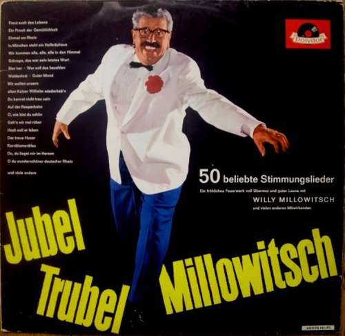 Cover Willy Millowitsch - Jubel Trubel Millowitsch (50 Beliebte Stimmungslieder) (LP, Album, Mono) Schallplatten Ankauf