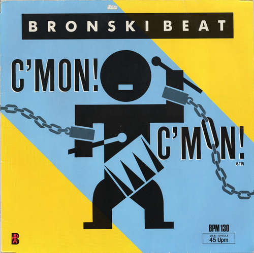 Cover Bronski Beat - C'mon! C'mon! (12, Maxi) Schallplatten Ankauf