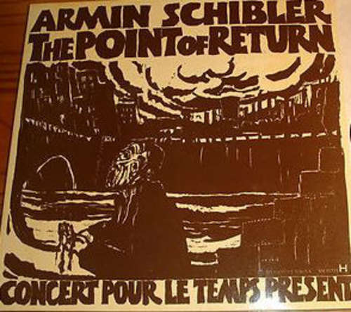 Cover Armin Schibler - The Point Of Return / Concert Pour Le Temps Present (LP, Album) Schallplatten Ankauf