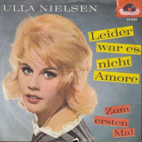 Cover Ulla Nielsen - Leider War Es Nicht Amore (7, Single) Schallplatten Ankauf
