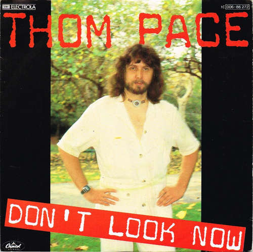Cover Thom Pace - Don't Look Now / Easy With You (7) Schallplatten Ankauf